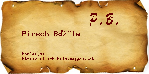 Pirsch Béla névjegykártya